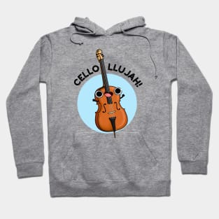 Cello-llujah Cute Cello Pun Hoodie